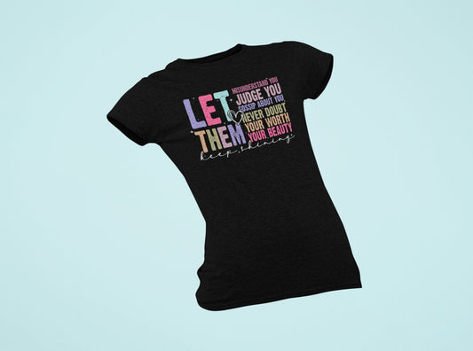 LET THEM Tshirt Motivational Emotional Judgemental