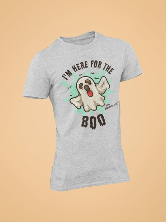 IM Here for the Boo Tshirt