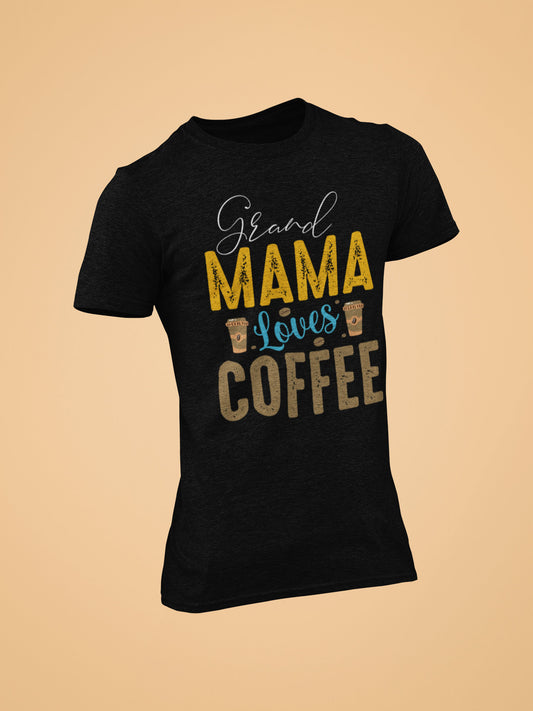 Grand MAMA loves Coffee Tshirt