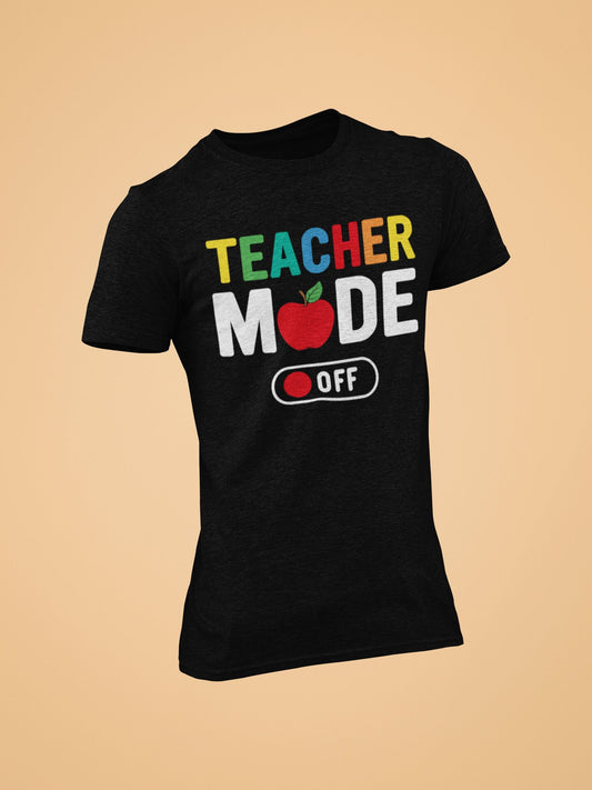 Teacher Mode - Off Tshirt