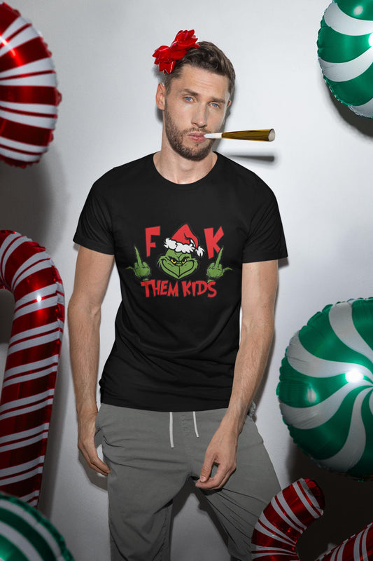 Grinchmas F**K Them Kids Tshirt Christmas Gift Sarcasm Gag Gift Funny Adult Grinch